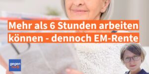 EM-Rente auch wer mehr als 6 Stunden arbeiten kann