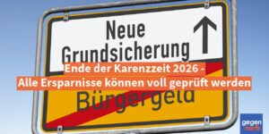 Bürgergeld: Ende der Karenzzeit 2026 - Alle Ersparnisse können voll geprüft werden