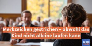Schwerbehinderung: Merkzeichen gestrichen – obwohl das Kind nicht alleine laufen kann