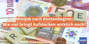 Rente: Minijob nach Rentenbeginn: Wie viel bringt Aufstocken wirklich noch?