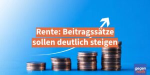 Rente: Beitragssรคtze sollen deutlich steigen