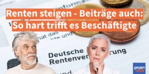 Renten steigen - Beiträge auch: So hart trifft es Beschäftigte