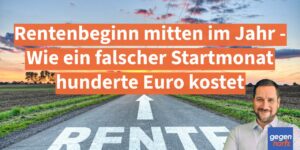 Rente: Falscher Rentenstartmonat kostet hunderte Euro