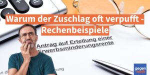 EM-Rente und Grundsicherung: Warum der Zuschlag oft verpufft - Rechenbeispiele