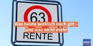 Rente mit 63: Was heute wirklich noch gilt – und was nicht mehr
