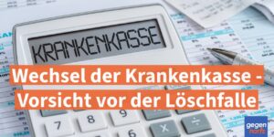 Krankengeld: Wechsel der Krankenkasse - Vorsicht vor der Löschfalle