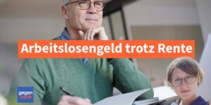 Gleichzeitiger Anspruch auf Arbeitslosengeld trotz Rente