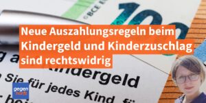Neuregelungen zur Auszahlung von Kindergeld und Kinderzuschlag ab 2026 rechtswidrig