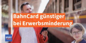 Erwerbsminderung: BahnCard deutlich günstiger bei voller EM-Rente
