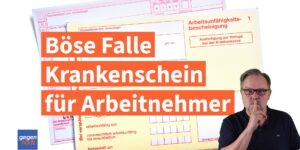 Krankenschein AU kann zur Falle für Arbeitnehmer werden