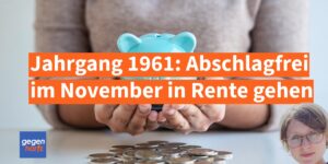 Rente Jahrgang 1961: Im November kann der Ruhestand ohne Abschlag beginnen