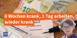 6 Wochen krank, 1 Tag arbeiten und wieder krank – was passiert mit dem Krankengeld?