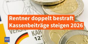 Rente 2026: Höhere Krankenkassenbeiträge treffen Rentner doppelt