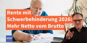 Rente mit Schwerbehinderung: Mehr Netto ab 2026