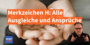 Merkzeichen H im Schwerbehindertenausweis: Alle Ausgleiche und Ansprüche