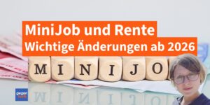 Minijob und Rente: Wichtige Änderungen ab 2026