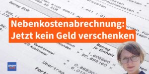 So wird aus der Nebenkostenabrechnung Bares, wenn Mieter es nicht verschenken