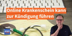 Kündigung nach Online-Krankschreibung - keine Abfindung