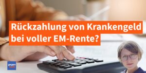 Rückzahlung von Krankengeld bei voller Erwerbsminderungsrente: Was Betroffene jetzt wissen müssen
