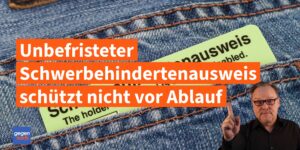 Nach Urteil: Unbefristeter Schwerbehindertenausweis schützt nicht vor Aberkennung
