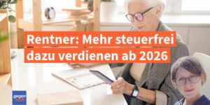 Rente 2026: Sie viel darf ein Rentner steuerfrei dazuverdienen
