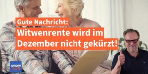 Witwenrente wird im Dezember nicht gekürzt