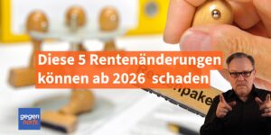 Rente: Diese 5 Rentenänderungen können 2026 schaden