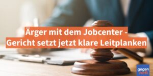 Bürgergeld: Ärger mit dem Jobcenter - Gericht setzt jetzt klare Leitplanken