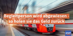 Schwerbehinderung: Begleitperson wird in der Bahn abgewiesen - Das kannst Du jetzt tun