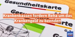 Krankenkassen fordern Reha um das Krankengeld zu beenden