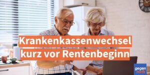 Rente: Krankenkassenwechsel kurz vor Rentenbeginn - So verhindern Sie Nachhol-Abzüge