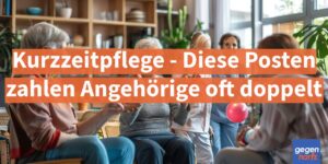 Pflegegeld: Kurzzeitpflege - Diese Posten zahlen Angehörige oft doppelt