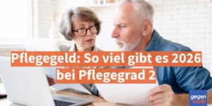 Pflegegled: So viel Geld gibt es 2026 bei Pflegegrad 2