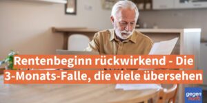 Rente: 3-Monats-Falle beim Rentenbeginn, die viele übersehen