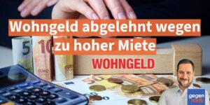 Wohngeld abgelehnt wegen zu hoher Miete - So deckt man Fehler auf
