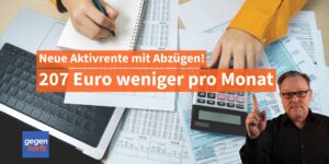 Rente: Neue Aktivrente zwar ohne Steuern aber 207 Euro Abzüge bei 2.000 Euro