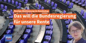 Das will die Bundesregierung heute für unsere Rente beschließen
