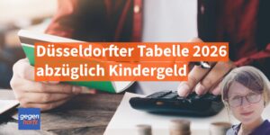 Neue Düsseldorfer Tabelle 2026 abzüglich Kindergeld