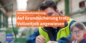 Grundsicherung bei Schwerbehinderung trotz Vollzeitstelle