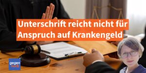 Unterschrift reicht nicht für Krankengeld