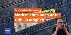 Schwerbehinderung: Merkzeichen auch wenn der GdB unter 50 ist