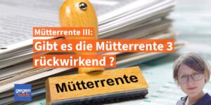 Gibt es die Mütterrente 3 rückwirkend?