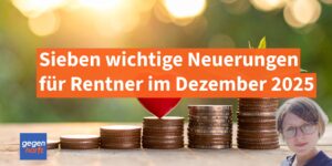 Rente: 7 wichtige Neuerungen für Rentner im Dezember
