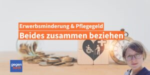 Volle Erwerbsminderungsrente und gleichzeitig Pflegegeld beziehen