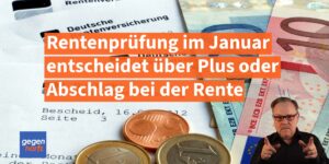 Große Rentenprüfung im Januar entscheidet über Plus oder Minus bei der Rente