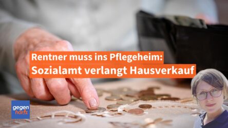 Beitragsbild von: Rentner muss ins Pflegeheim und das Sozialamt verlangt gleich den Hausverkauf