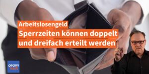 Sperrzeiten beim Arbeitslosengeld können jetzt doppelt und dreifach erteilt werden