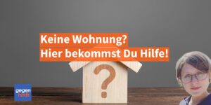 Hier bekommst du Hilfe wenn du keine Wohnung hast