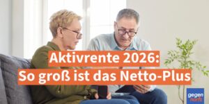 Aktivrente 2026: So groß ist das Netto-Plus