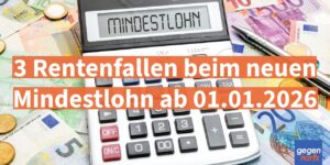 Rente: 3 Rentenfallen durch den neuen Mindestlohn ab 2026